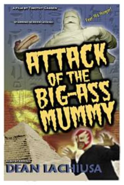 Attack of the Big-ass Mummy